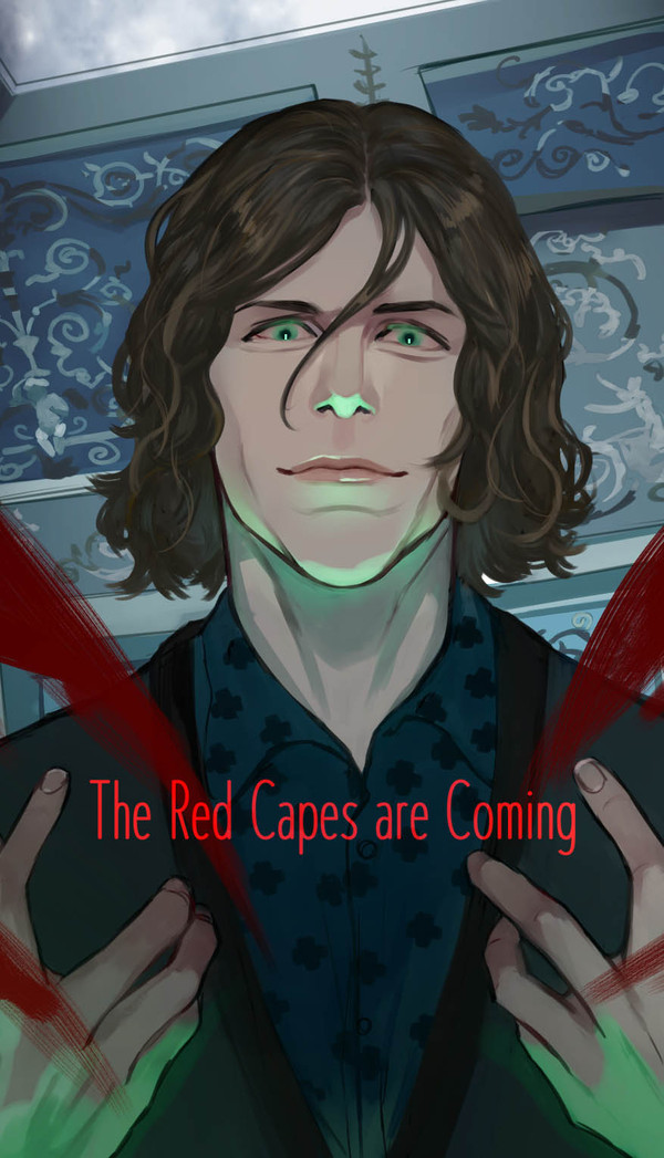 The red capes are coming  ,   , Quote, ,  
