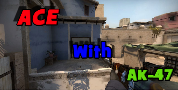 Ace with ak-47 |   -47 | CS:go Mirage Freesis, CS:GO, Counter-strike, Steam, YouTube, , -47, 