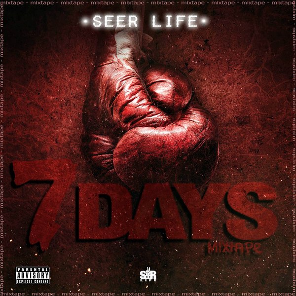 SeeR Life - #7DAYS (MIXTAPE) Seer Life, , , , Trap music, , , , 