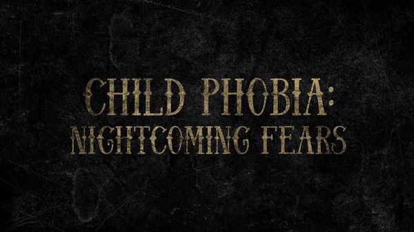  ,  ,   - Child Phobia: Nightcoming Fears Gamedev, Gaming, Indie, , , , 