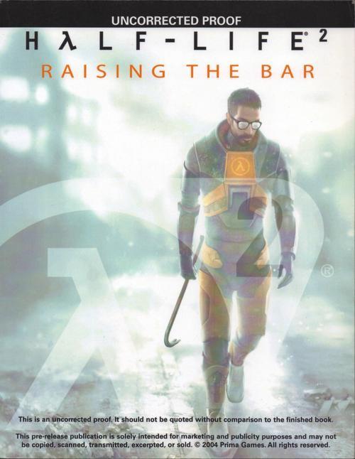   Raising the Bar: Uncorrected Proof Hl-inside, Half-life, Half-life 2