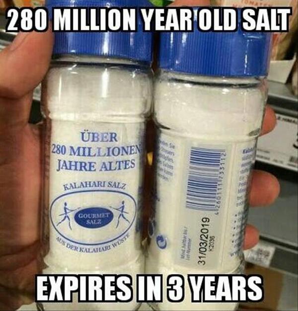 Got it on time - Salt, Best before date, Old age, 9GAG