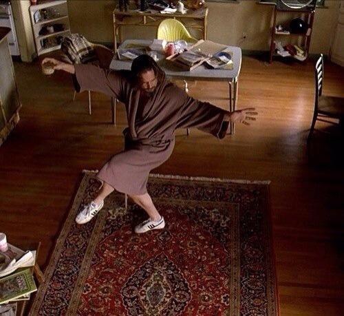 Plans for the weekend - Dancing, Relaxation, Weekend, The Big Lebowski