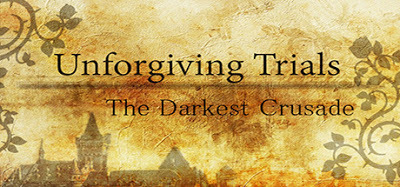 Unforgiving Trials: The Darkest Crusade , , Steam, Gleam