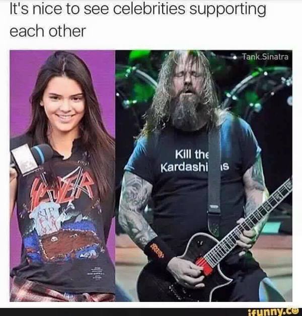 It's nice to see how the stars support each other - Slayer, , Sarcasm, Music, Metal, , Metal, Kardashians