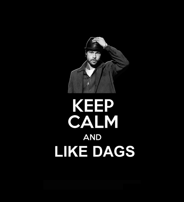 Keep calm and like dags Keep calm, Snatch,  , ,  