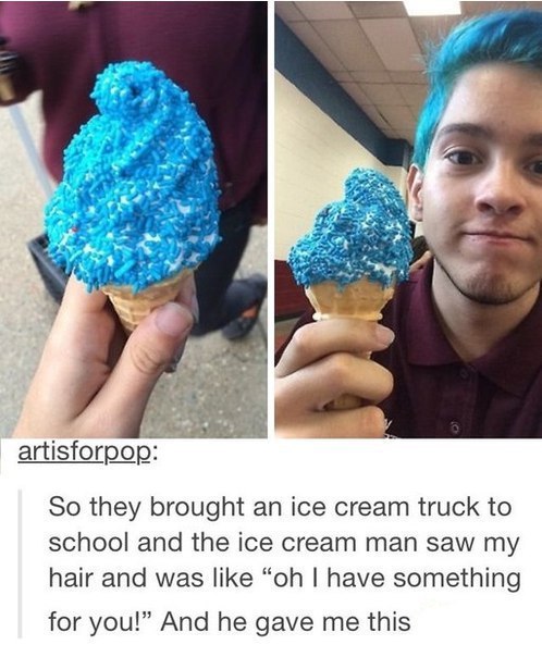 An ice cream truck pulled up to the school, the salesman saw the color of my hair and said, 'Oh, I have something for you!' And he gave it to me. - Hair, Ice cream, Color