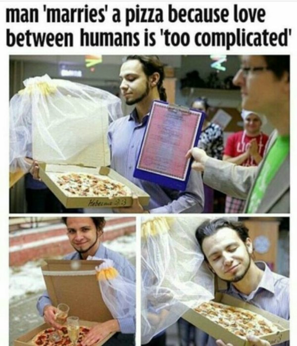 When pizza is more than just food. - Pizza, Food, Love, Marriage