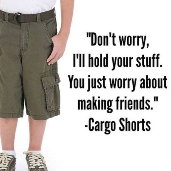 Don't worry, I'll keep your things, you better worry how to make friends now - Cargo Shorts - Shorts, Nerd