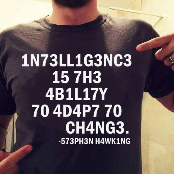 Intelligence is... - Stephen Hawking, Science Fun, L33t