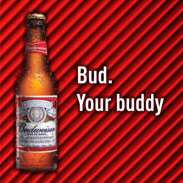New slogan for beer Bud! - My, Advertising, Creative, Brands, Marketing, Beer, Bud, Tagline, Longpost