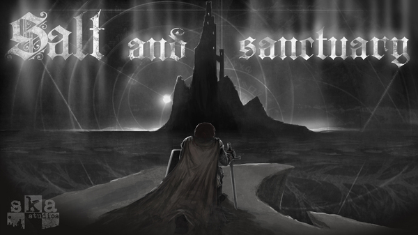 Salt and Sanctuary:   ! , Dark Souls, Salt and Sanctuary, , , , 