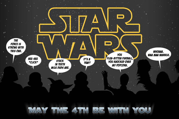  ,  ! Star Wars, May the 4th be with you