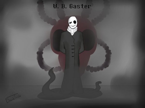 W. D. Gaster - W D Gaster, Undertale, My