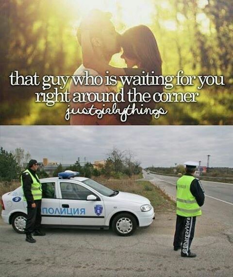 That guy waiting for you around the corner - Love, 9GAG, Gai, Traffic police, Relationship