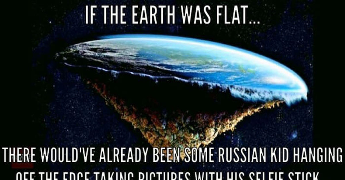 The earth is flat