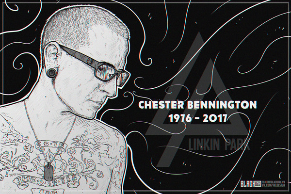 Chester Bennington 1976 - 2017 |    