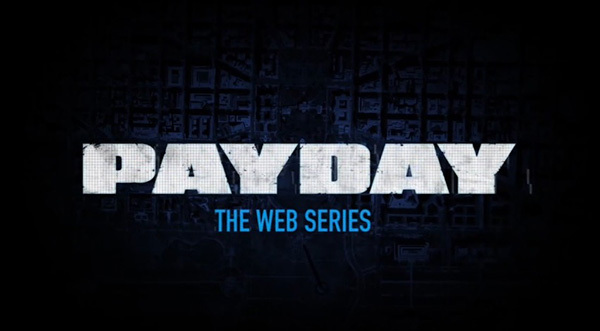 Раздача PAYDAY: The Web Series [Видео] - Payday: The Web Series, Payday, Steam