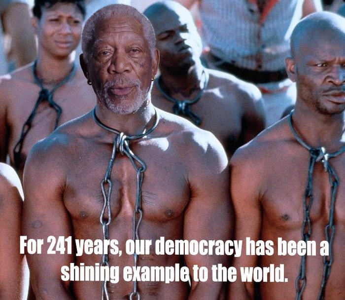 One day.. - Democracy, Morgan Freeman, Slaves, Humor