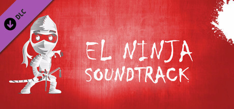 (STEAM) EL NINJA - SOUNDTRACK (DLC) El Ninja, El Ninja - Soundtrack, DLC, Steam, Giveaway, , Rocketr