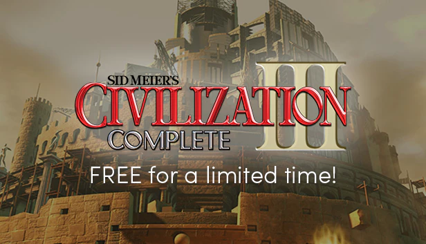 SID MEIER'S CIVILIZATION® III: COMPLETE ---FREE--- - Humble Bundle, Халява, Steam