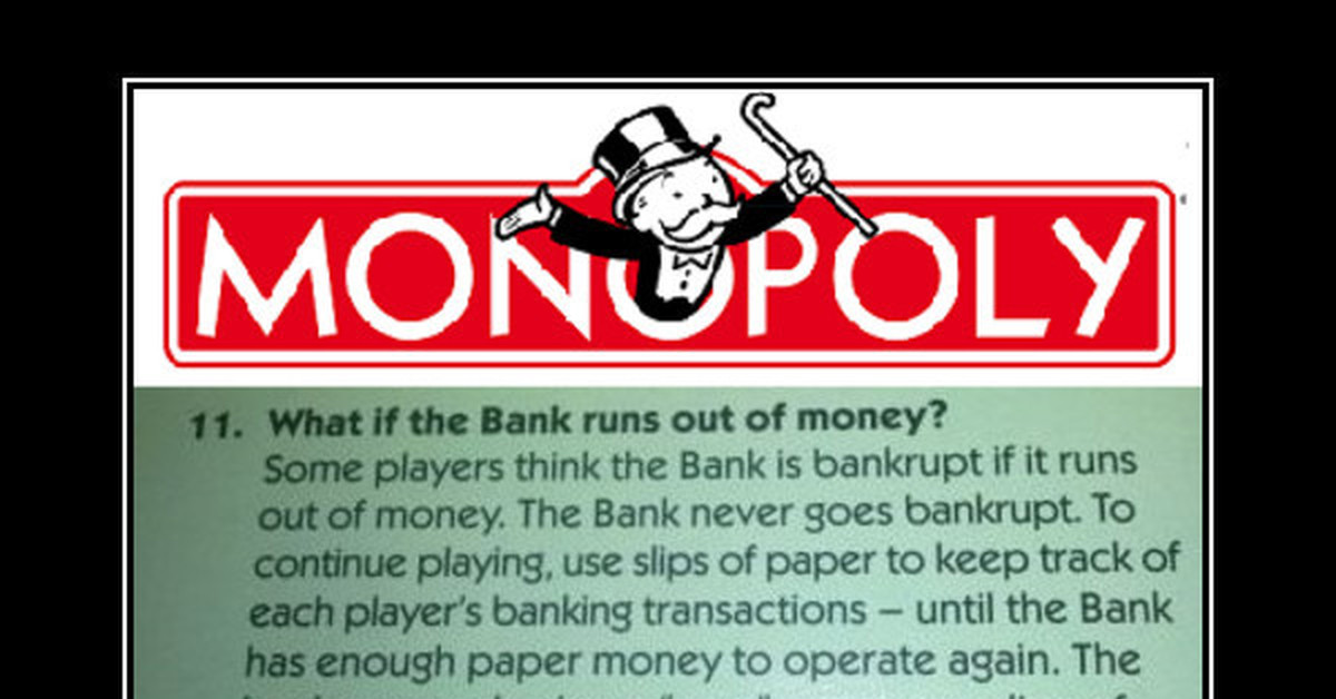 Never bank. Демотиватор Монополия. Монополия. Run out of money перевод. Monopoly Bank will never go bankrupt.