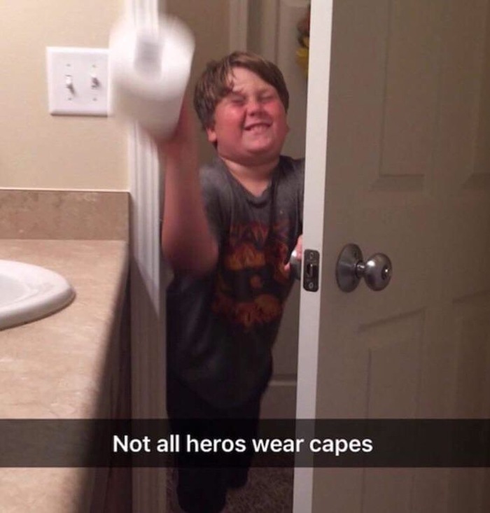 Not all superheroes wear capes. - Stench, Toilet paper, Superheroes, Suffocate, Sleeve