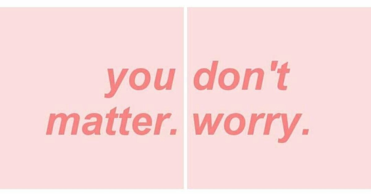 Don t try your best. Don't even try. Надпись don’t worry. You don't matter. Don't worry Flashcard.