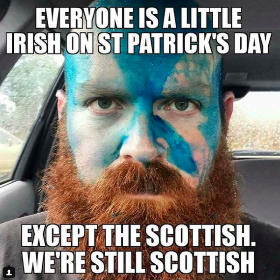 Except the Scots. - St.Patrick 's Day, Scotland, Ireland, Instagram, Picture with text