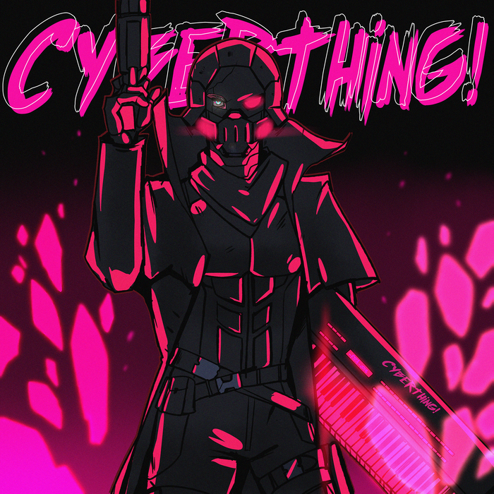 CYBERTHING! second album preview - My, Darksynth, Synthwave, Retrowave, New Retro Wave, Music, Futuresynth, Outrun, Cyberpunk