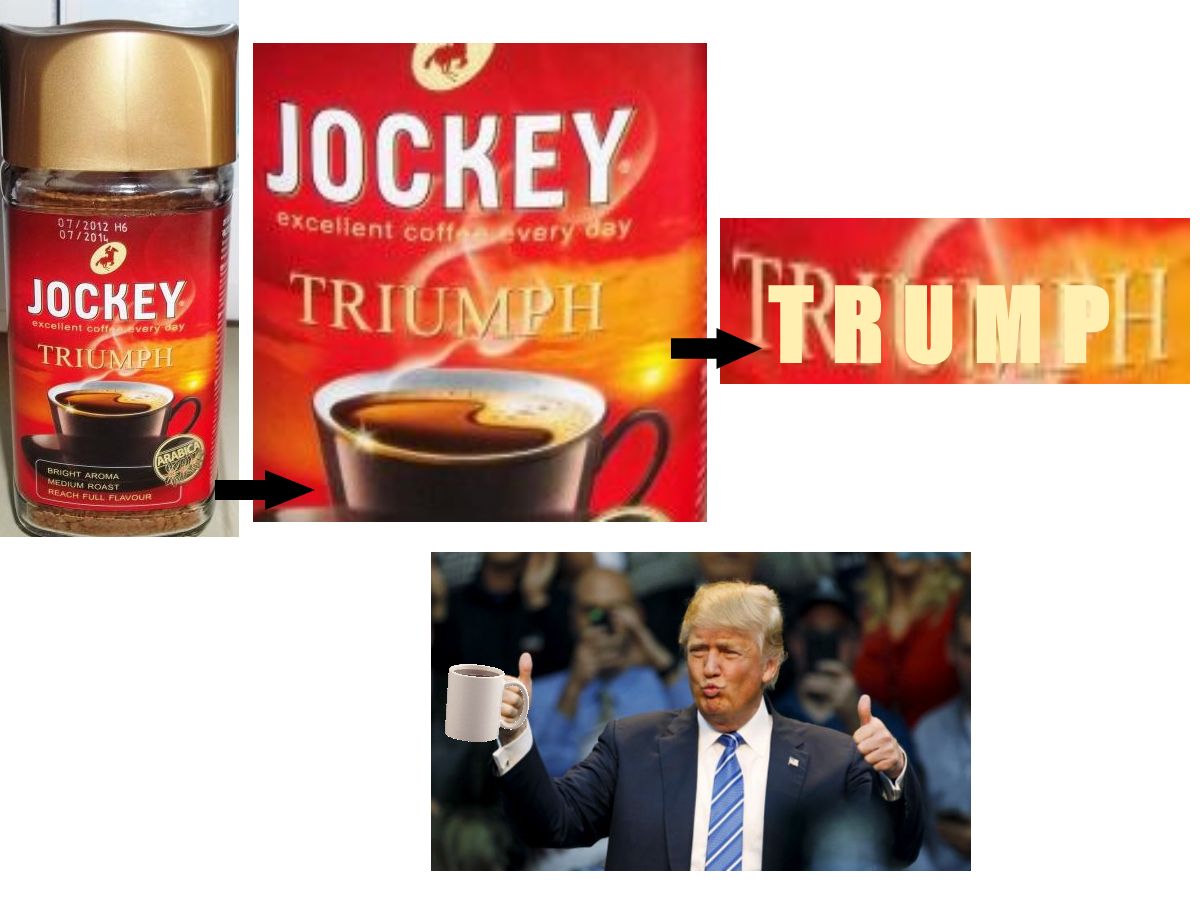 Trump is everywhere - Donald Trump, Coffee, Triumph