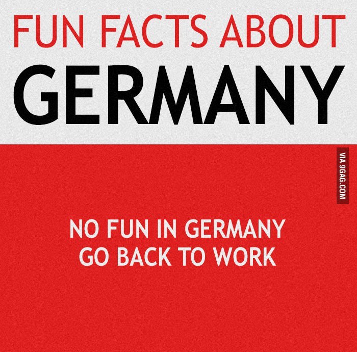 Fun facts about Germany - 9GAG, Translation, Humor, Germany, Work, Stereotypes, The bayanometer is silent