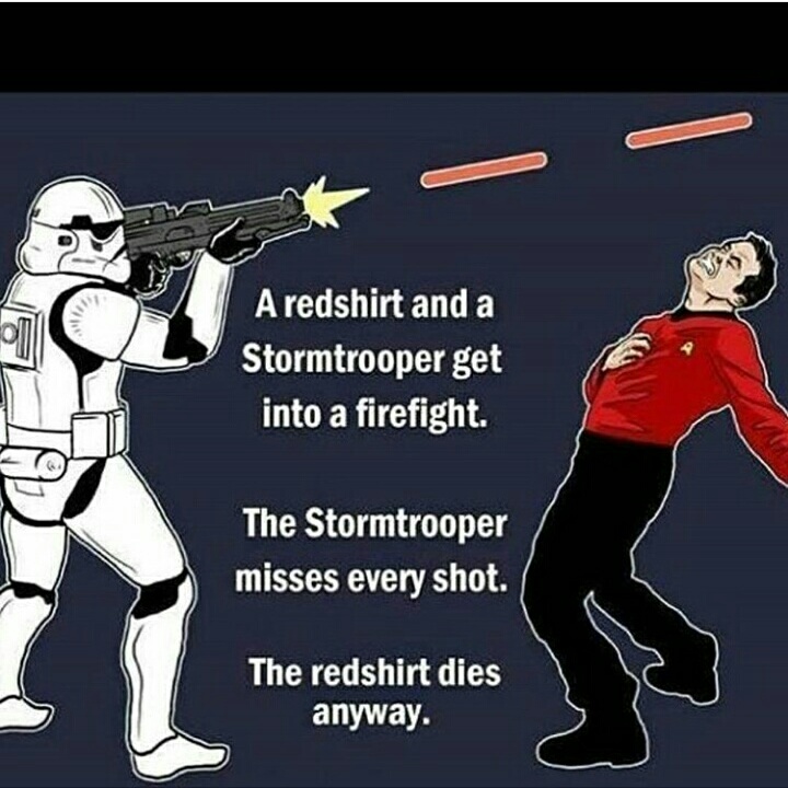 Clash of Stormtrooper Syndrome and Redshirt Rules - Star Wars, Humor, Star trek