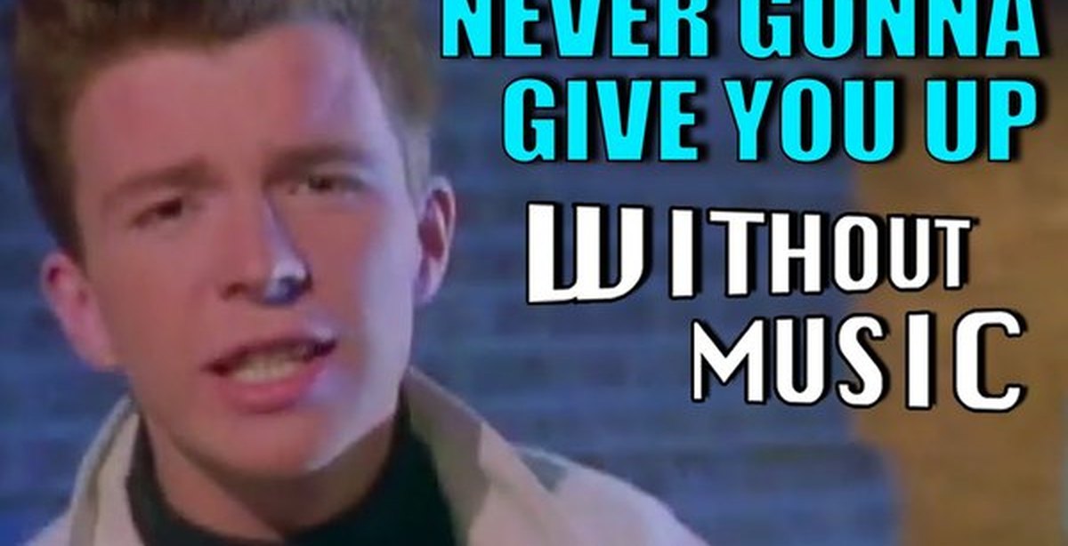 Withoutmusic Never Gonna Give You Up Rick Astley Пикабу 1101