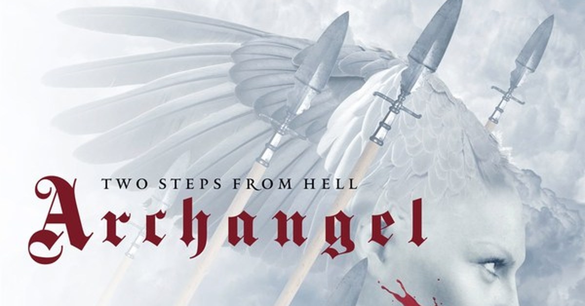 Two step from the hell. Ту степс фром Хелл. Two steps from Hell Archangel. Two Step from the Hell Archangel. Two steps from.