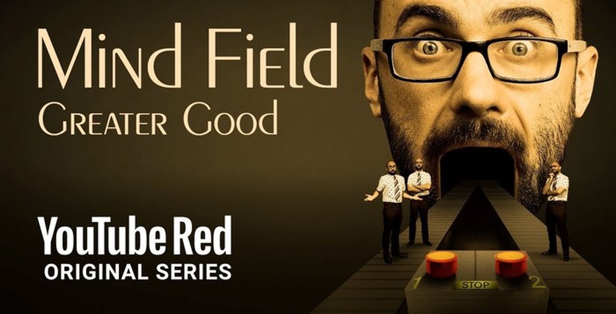 The great best. Mind field Vsauce. Поле разума. Поле разума сериал. The Greater good.